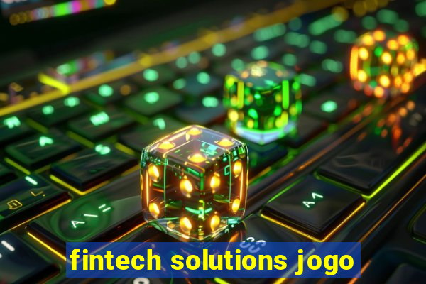 fintech solutions jogo